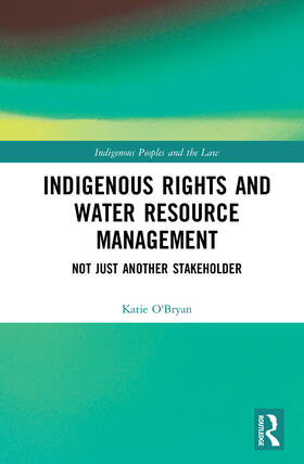 O'Bryan |  Indigenous Rights and Water Resource Management | Buch |  Sack Fachmedien