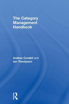 Cordell / Thompson | The Category Management Handbook | Buch | 978-0-8153-7553-1 | sack.de