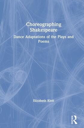 Klett | Choreographing Shakespeare | Buch | 978-0-8153-7596-8 | sack.de