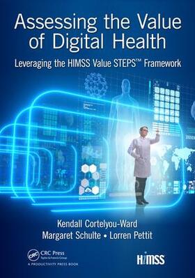 Cortelyou-Ward / Schulte / Pettit | Assessing the Value of Digital Health | Buch | 978-0-8153-7641-5 | sack.de
