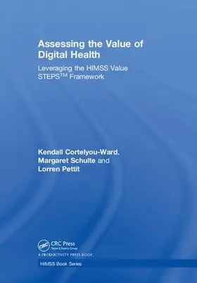 Cortelyou-Ward / Schulte / Pettit | Assessing the Value of Digital Health | Buch | 978-0-8153-7642-2 | sack.de