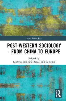 Roulleau-Berger / Peilin |  Post-Western Sociology - From China to Europe | Buch |  Sack Fachmedien