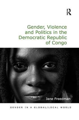 Freedman | Gender, Violence and Politics in the Democratic Republic of Congo | Buch | 978-0-8153-7735-1 | sack.de