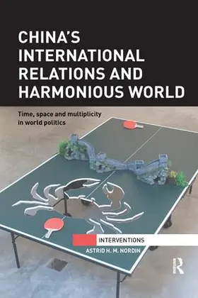 Nordin |  China's International Relations and Harmonious World | Buch |  Sack Fachmedien