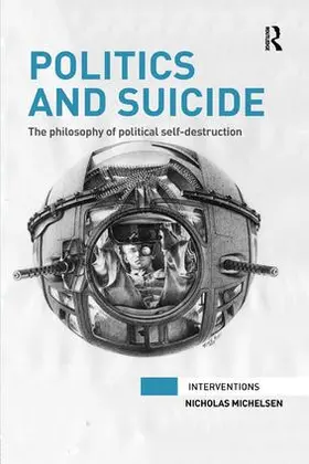 Michelsen | Politics and Suicide | Buch | 978-0-8153-7753-5 | sack.de