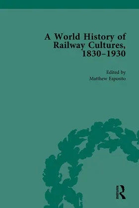 Esposito |  A World History of Railway Cultures, 1830-1930 | Buch |  Sack Fachmedien