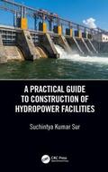 Sur |  A Practical Guide to Construction of Hydropower Facilities | Buch |  Sack Fachmedien