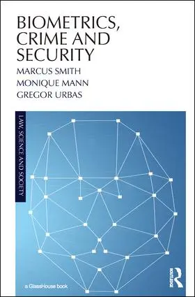 Smith / Mann / Urbas | Biometrics, Crime and Security | Buch | 978-0-8153-7806-8 | sack.de