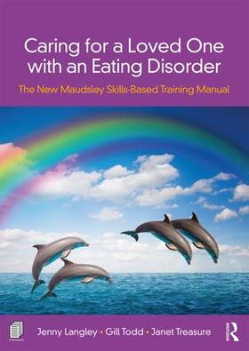 Todd / Langley / Treasure | Caring for a Loved One with an Eating Disorder | Buch | 978-0-8153-7836-5 | sack.de