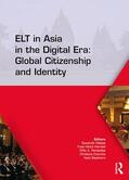 Madya / Hamied / Renandya |  ELT in Asia in the Digital Era: Global Citizenship and Identity | Buch |  Sack Fachmedien
