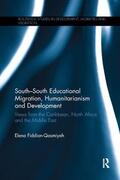 Fiddian-Qasmiyeh |  South-South Educational Migration, Humanitarianism and Development | Buch |  Sack Fachmedien