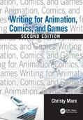 Marx |  Writing for Animation, Comics, and Games | Buch |  Sack Fachmedien