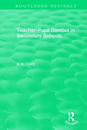 Cronk |  Teacher-Pupil Conflict in Secondary Schools (1987) | Buch |  Sack Fachmedien