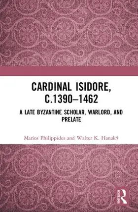 Philippides / Hanak |  Cardinal Isidore (c.1390-1462) | Buch |  Sack Fachmedien