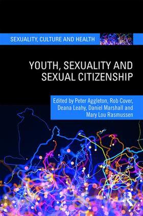 Aggleton / Cover / Leahy |  Youth, Sexuality and Sexual Citizenship | Buch |  Sack Fachmedien