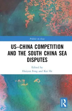 Feng / He |  US-China Competition and the South China Sea Disputes | Buch |  Sack Fachmedien