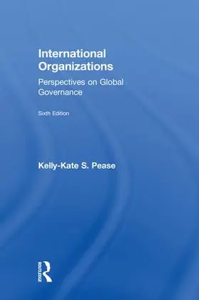 Pease | International Organizations | Buch | 978-0-8153-8045-0 | www.sack.de