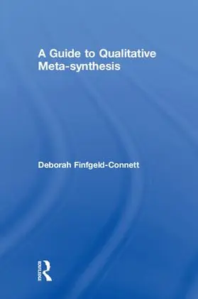 Finfgeld-Connett |  A Guide to Qualitative Meta-synthesis | Buch |  Sack Fachmedien