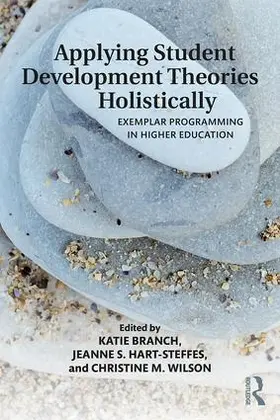 Branch / Hart-Steffes / Wilson |  Applying Student Development Theories Holistically | Buch |  Sack Fachmedien