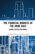 Seznec / Mosis |  The Financial Markets of the Arab Gulf | Buch |  Sack Fachmedien