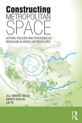 Simone Gross / Gualini / Ye |  Constructing Metropolitan Space | Buch |  Sack Fachmedien