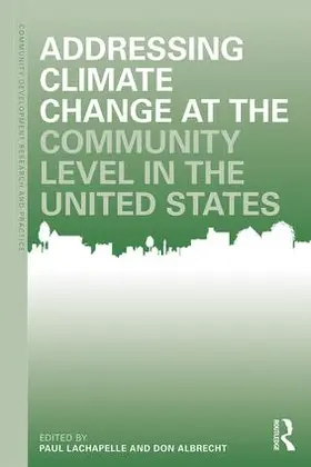 Lachapelle / Albrecht |  Addressing Climate Change at the Community Level in the United States | Buch |  Sack Fachmedien