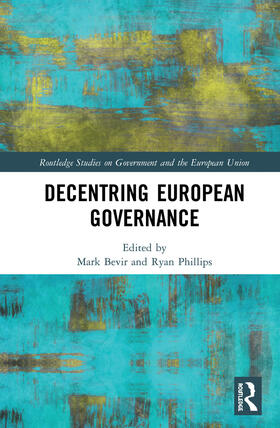 Bevir / Phillips | Decentring European Governance | Buch | 978-0-8153-8181-5 | sack.de