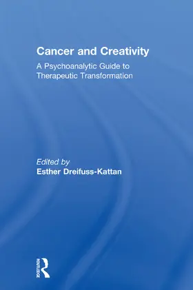 Dreifuss-Kattan |  Cancer and Creativity | Buch |  Sack Fachmedien