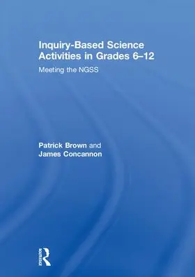 Brown / Concannon | Inquiry-Based Science Activities in Grades 6-12 | Buch | 978-0-8153-8336-9 | www.sack.de