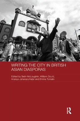 McLoughlin / Gould / Kabir |  Writing the City in British Asian Diasporas | Buch |  Sack Fachmedien
