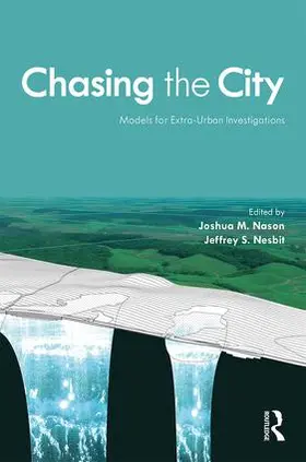 Nason / Nesbit | Chasing the City | Buch | 978-0-8153-8489-2 | www.sack.de
