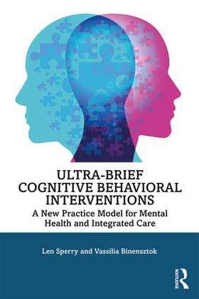 Sperry / Binensztok | Ultra-Brief Cognitive Behavioral Interventions | Buch | 978-0-8153-8506-6 | sack.de