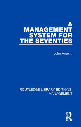 Argenti | A Management System for the Seventies | Buch | 978-0-8153-8541-7 | sack.de