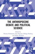 Hickmann / Partzsch / Pattberg |  The Anthropocene Debate and Political Science | Buch |  Sack Fachmedien