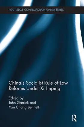 Garrick / Bennett |  China's Socialist Rule of Law Reforms Under Xi Jinping | Buch |  Sack Fachmedien