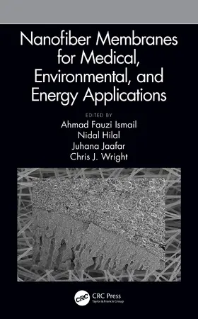 Ismail / Hilal / Jaafar |  Nanofiber Membranes for Medical, Environmental, and Energy Applications | Buch |  Sack Fachmedien