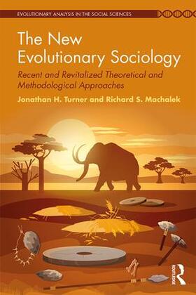 Turner / Machalek |  The New Evolutionary Sociology | Buch |  Sack Fachmedien