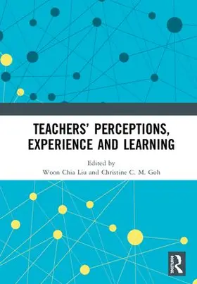 Liu / Goh |  Teachers' Perceptions, Experience and Learning | Buch |  Sack Fachmedien