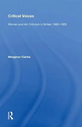 Clarke | Critical Voices | Buch | 978-0-8153-8834-0 | www.sack.de