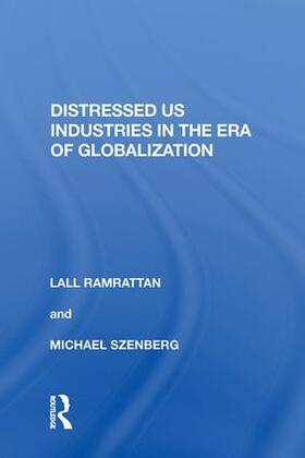 Ramrattan | Distressed US Industries in the Era of Globalization | Buch | 978-0-8153-8859-3 | sack.de