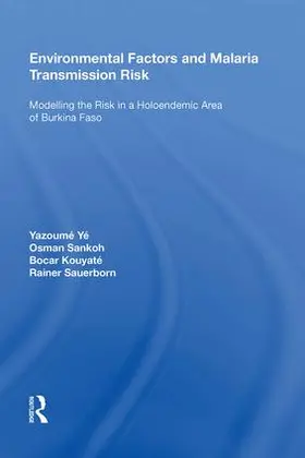 Yé |  Environmental Factors and Malaria Transmission Risk | Buch |  Sack Fachmedien