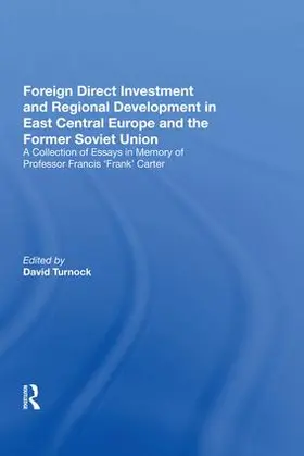 Turnock |  Foreign Direct Investment and Regional Development in East Central Europe and the Former Soviet Union | Buch |  Sack Fachmedien