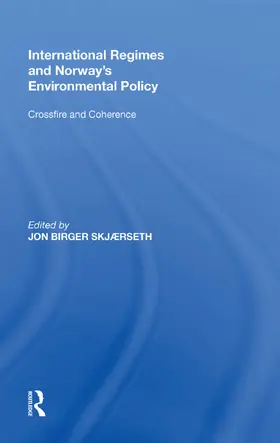 Skj eth / Skj?rseth |  International Regimes and Norway's Environmental Policy | Buch |  Sack Fachmedien