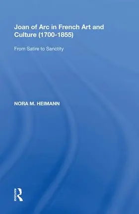 Heimann |  Joan of Arc in French Art and Culture (1700 855) | Buch |  Sack Fachmedien