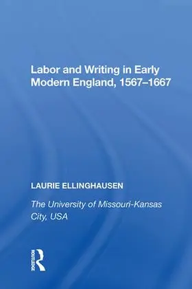 Ellinghausen |  Labor and Writing in Early Modern England, 1567 667 | Buch |  Sack Fachmedien