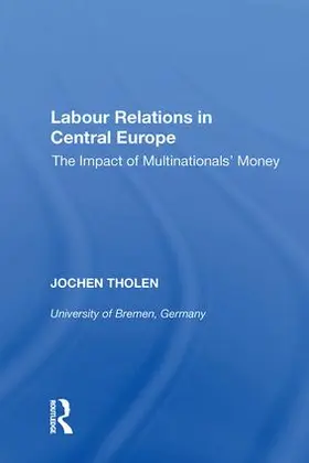 Tholen |  Labour Relations in Central Europe | Buch |  Sack Fachmedien