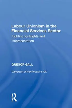 Gall |  Labour Unionism in the Financial Services Sector | Buch |  Sack Fachmedien