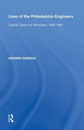Dawson |  Lives of the Philadelphia Engineers | Buch |  Sack Fachmedien