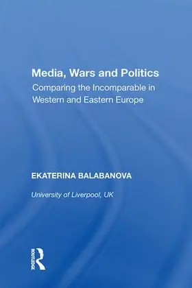 Balabanova |  Media, Wars and Politics | Buch |  Sack Fachmedien