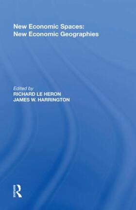 Harrington / Le Heron | New Economic Spaces: New Economic Geographies | Buch | 978-0-8153-9065-7 | sack.de
